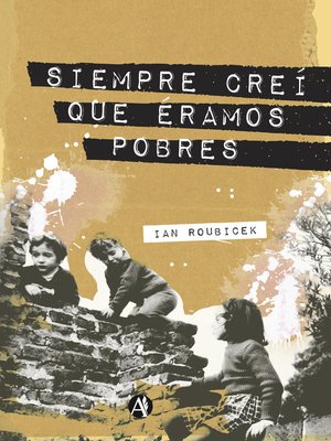 cover image of Siempre creí que éramos pobres